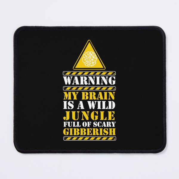 Item preview, My brain is a wild jungle full of scary gibberish designed and sold by remerasnerdas.