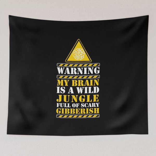 Item preview, My brain is a wild jungle full of scary gibberish designed and sold by remerasnerdas.
