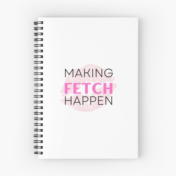 Item preview, Mean Girls "That's So Fetch" - Making Fetch Happen Sticker designed and sold by carleenilphai.