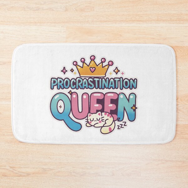 Item preview, Procrastination Queen designed and sold by PieChocolate.