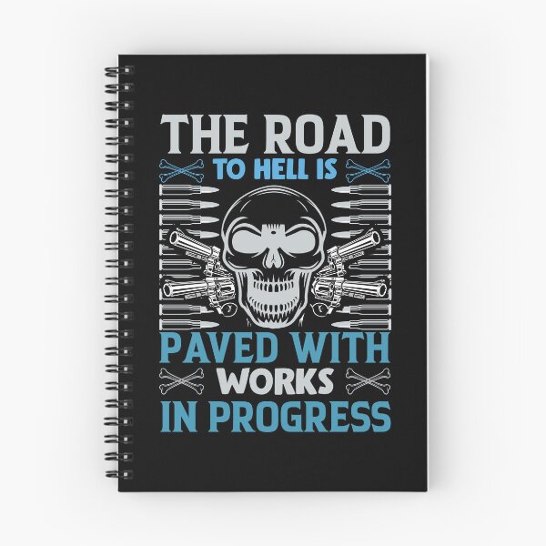 Item preview, The Road To Hell Is Paved With Works In Progress designed and sold by Retr0Tshirts.