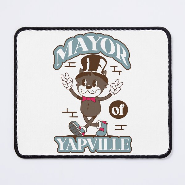 Item preview, I'm the Mayor of Yapville designed and sold by TheWizardRyn.