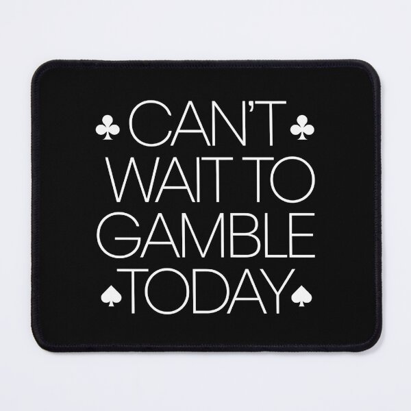 Item preview, Can't Wait To Gamble Today - A gift for casino enthusiasts, poker players, and anyone who loves the thrill of gambling! designed and sold by ZyziowskyArt.