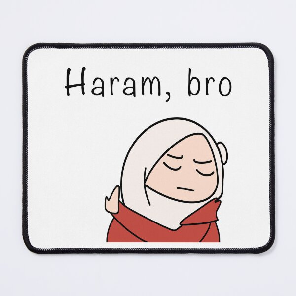 Item preview, haram bro, mad hijabi girl meme, muslim hijab designed and sold by creattion.