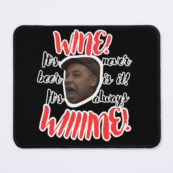 Item preview, Its always WINE! designed and sold by VoidDesigns.