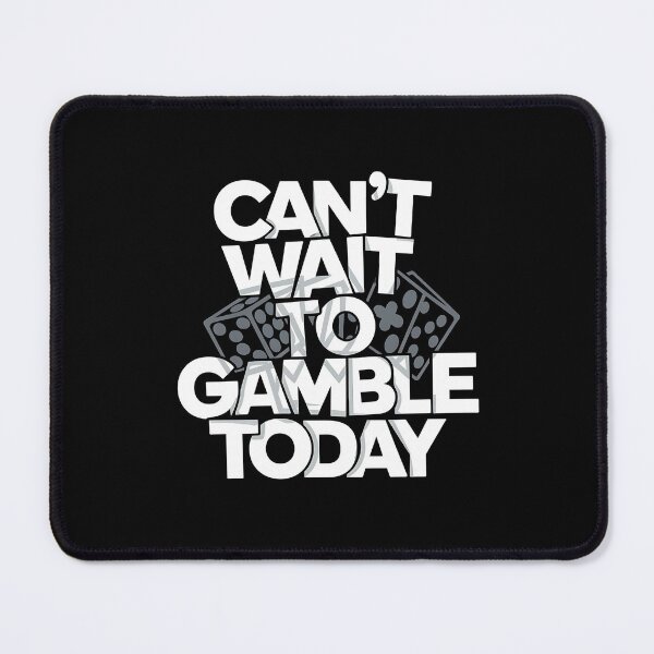 Item preview, Can't Wait To Gamble Today - A gift for casino enthusiasts, poker players, and anyone who loves the thrill of gambling! designed and sold by ZyziowskyArt.