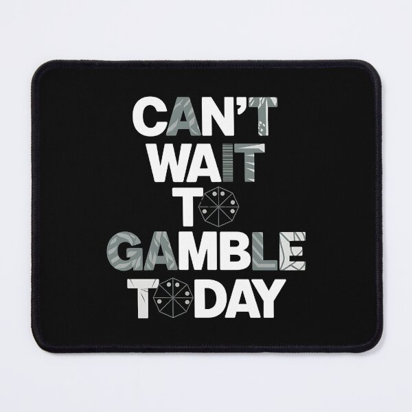 Item preview, Can't Wait To Gamble Today - A gift for casino enthusiasts, poker players, and anyone who loves the thrill of gambling! designed and sold by ZyziowskyArt.