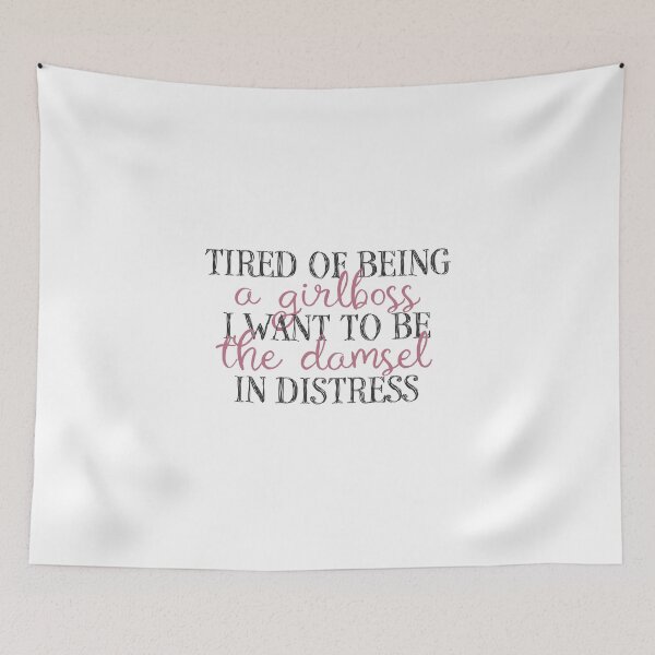 Item preview, Tired of being a girlboss I want to be the damsel in distress designed and sold by Jodoillustration.