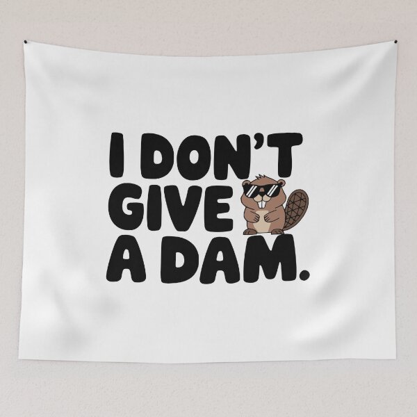 Item preview, I Don't Give A Dam! Cute Beaver Pun designed and sold by PMCreative.