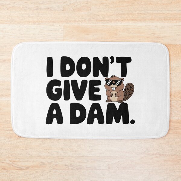 Item preview, I Don't Give A Dam! Cute Beaver Pun designed and sold by PMCreative.