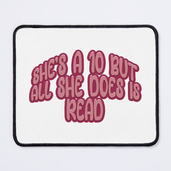 Item preview, Shes a 10 but all she does is read designed and sold by Jodoillustration.