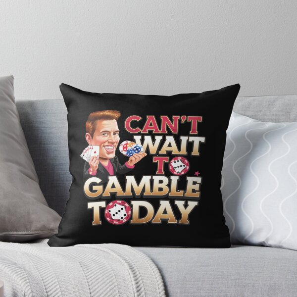 Item preview, Can't Wait to Gamble Today  designed and sold by Mateusz Majcherek.