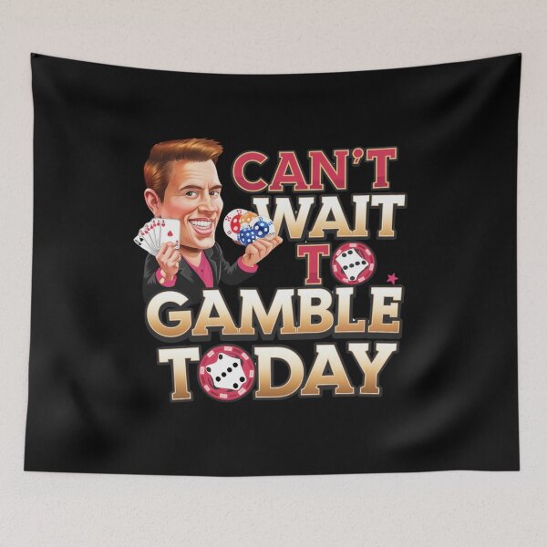 Item preview, Can't Wait to Gamble Today  designed and sold by Mateusz Majcherek.