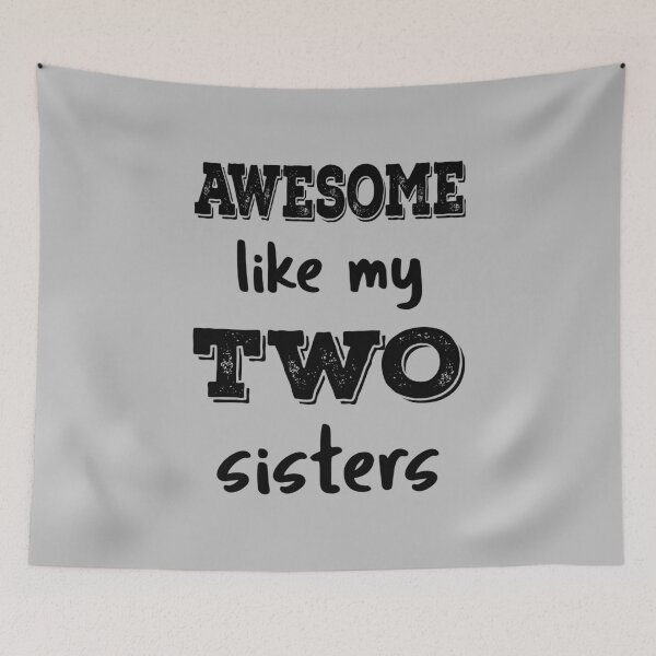 Item preview, Awesome Like My Two Sisters IV designed and sold by Lemon Pepper.
