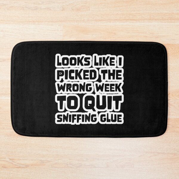 Item preview, Airplane Looks like I picked the wrong week to quit sniffing glue Quote designed and sold by Boxing Kangaroo Retail Company.