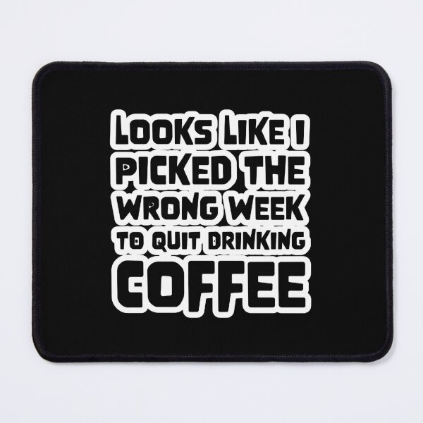 Item preview, Airplane Looks like I picked the wrong week to quit drinking Quote designed and sold by Boxing Kangaroo Retail Company.