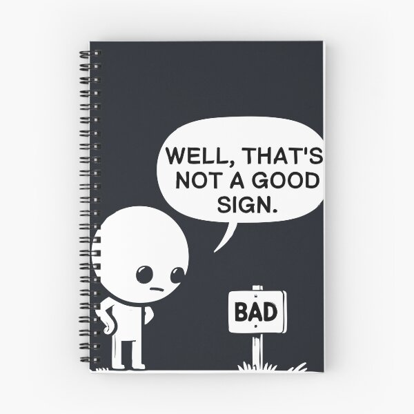 Item preview, Well Thats Not A Good Sign  designed and sold by VelosityPrints.