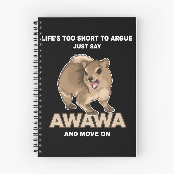 Item preview, Life is too short to argue just say awawa hyrax (white text) designed and sold by VoltSketches.