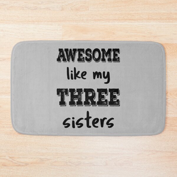 Item preview, Awesome Like My Three Sisters IV designed and sold by Lemon Pepper.