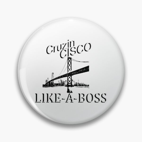 Item preview, Cruzin Cisco Like a Boss designed and sold by Kirkwood Young.