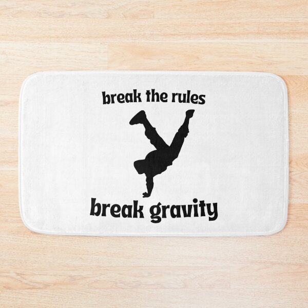 Item preview, break the rules, break gravity designed and sold by keerys.