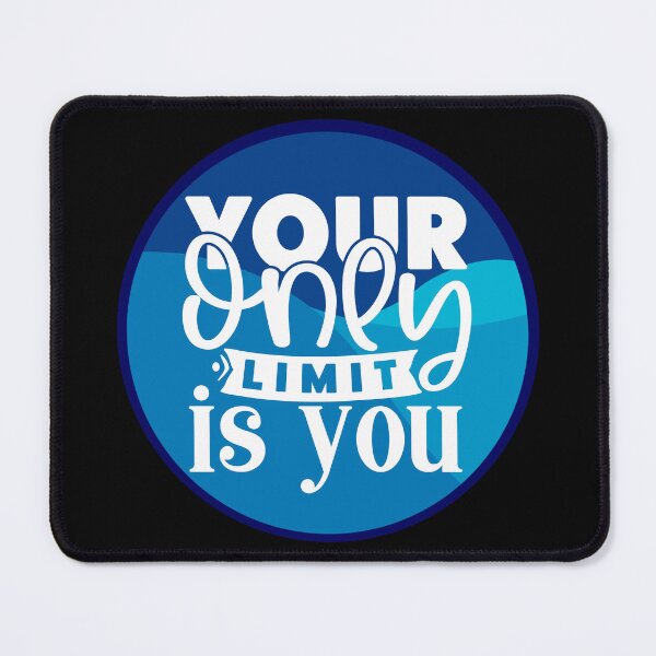 Item preview, Your Only Limit Is You Design #1293 designed and sold by topzmart.