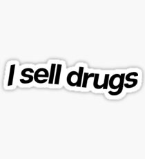 I Sell Drugs Pharmacy | Medicine Doctor Nurse Sticker
