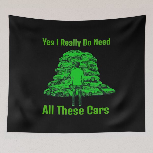 Item preview, Yes I Really Do Need All These Cars designed and sold by AlchemyColor.