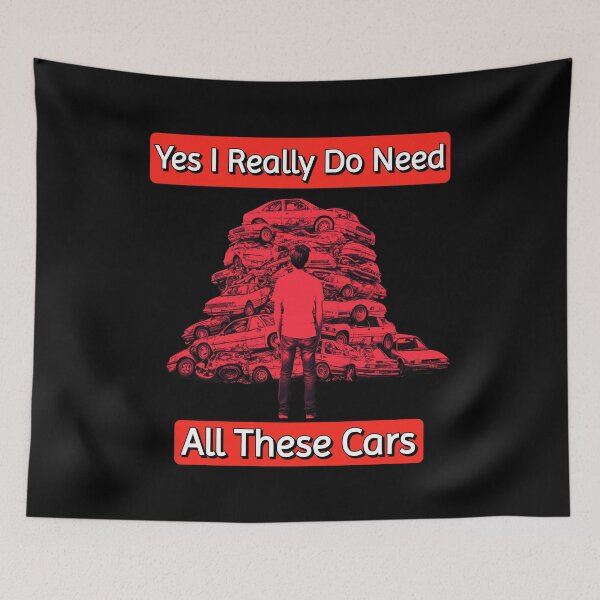 Item preview, Yes I Really Do Need All These Cars designed and sold by AlchemyColor.