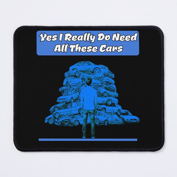 Item preview, Yes I Really Do Need All These Cars designed and sold by AlchemyColor.