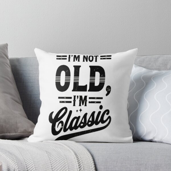 Item preview, "I'm Not Old, I'm Classic – Retro Typography Design" designed and sold by shitler.
