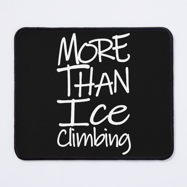 Item preview, More Than Ice Climbing The Perfect Way to Show Love to Your Beloved Wife designed and sold by YAHIA-14.