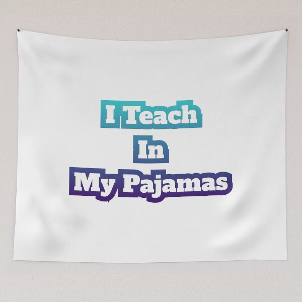 Item preview, I Teach In My Pajamas designed and sold by AlchemyColor.