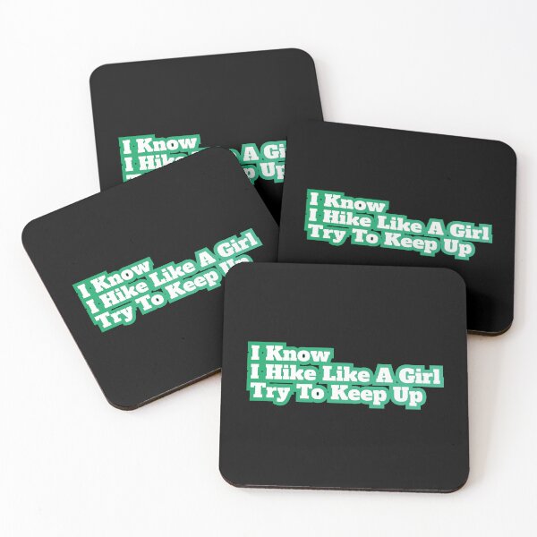 Item preview, I Know I Hike Like A Girl Try To Keep Up designed and sold by AlchemyColor.