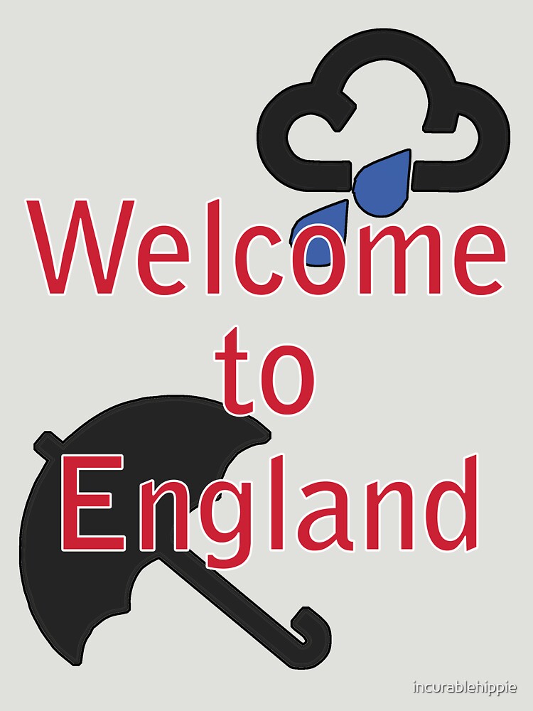 Welcome to England! by incurablehippie