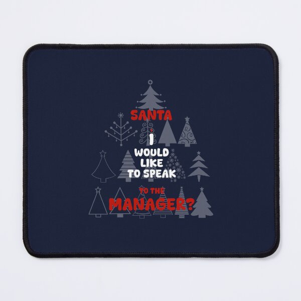Item preview, SANTA, I WOULD LIKE TO SPEAK TO THE MANAGER?, Unique designed and sold by villacreativa.