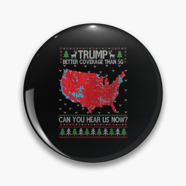 Item preview, Trump Better Coverage Than 5G Can You Hear us designed and sold by iam8lu3.