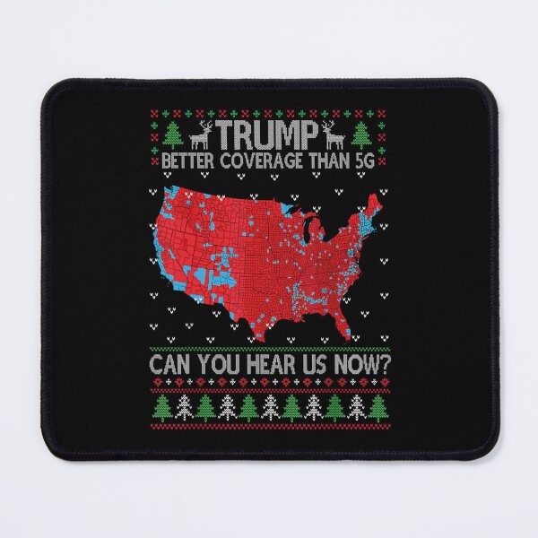 Item preview, Trump Better Coverage Than 5G Can You Hear us designed and sold by iam8lu3.