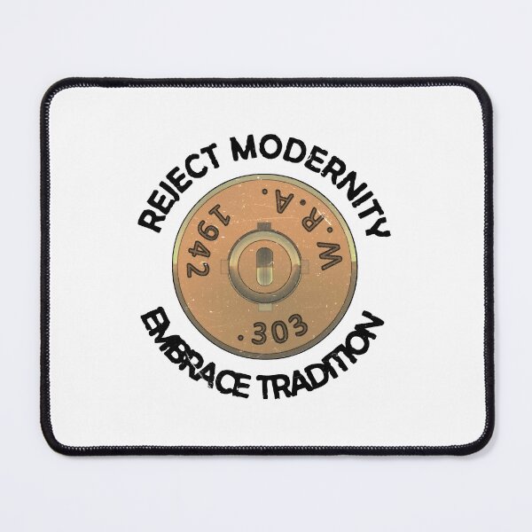 Item preview, Reject Modernity, Embrace Tradition designed and sold by Tales From The Sandpit.