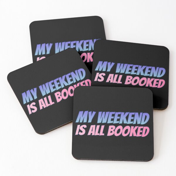 Item preview, My Weekend Is All Booked designed and sold by AlchemyColor.