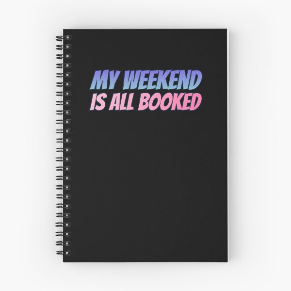 Item preview, My Weekend Is All Booked designed and sold by AlchemyColor.