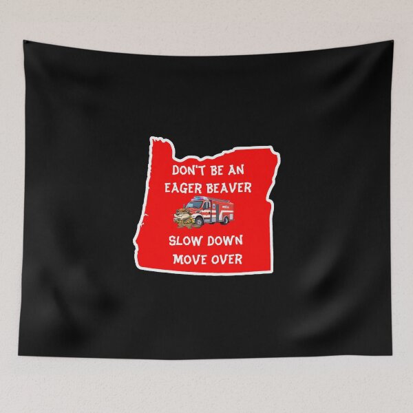 Item preview, Oregon Beaver Firefighter Don't Be An Eager Beaver designed and sold by Bigfoot T-Shirt Co..
