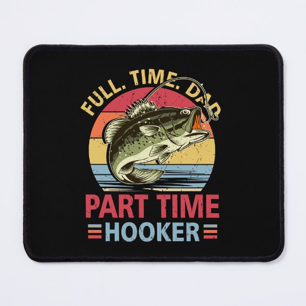 Item preview, Funny Bass Fish Dad Part Time Hooker Father Day Gift Fishing designed and sold by FernaRoje.