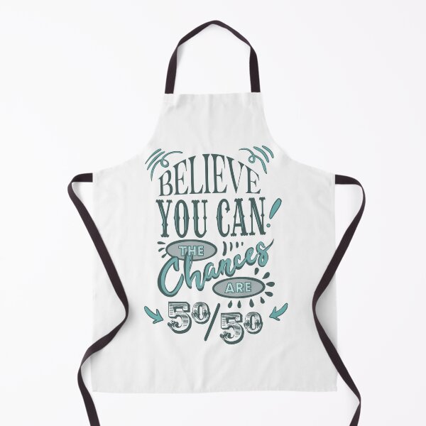 Item preview, Believe You Can - chances are 50/50. | quotable quotes and signs designed and sold by rose-michele.