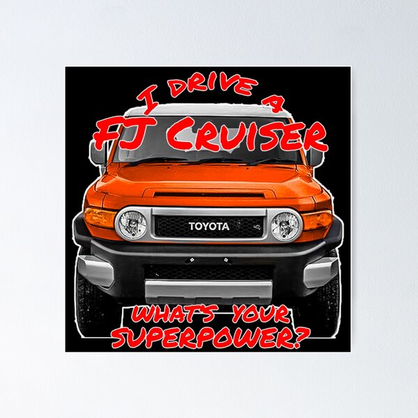 Item preview, I Drive a Magma Orange FJ Cruiser - Whats your SuperPower? designed and sold by Michael van der Hoorn.
