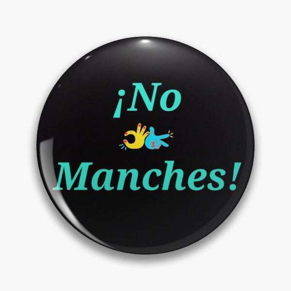 Item preview, No Manches! designed and sold by La-Chula-Chola.