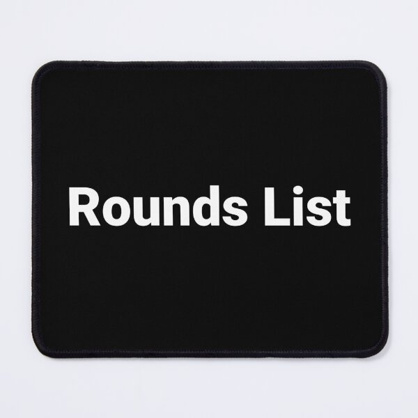 Item preview, Rounds List designed and sold by Text-based T-Shirts and Gifts.