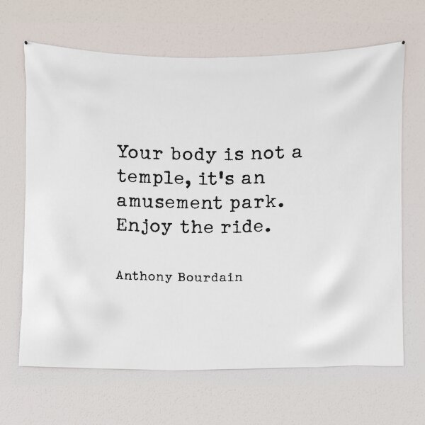 Item preview, Your body is not a temple - Anthony Bourdain Quote designed and sold by corbrand.