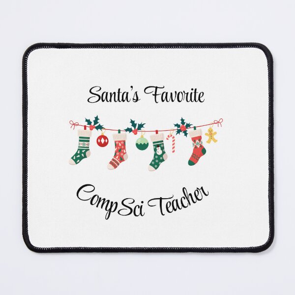 Item preview, Santa's favorite CompSci Teacher designed and sold by M1234s.
