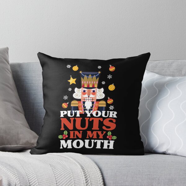 Item preview, Put Your Nuts In My Mouth - funny Christmas nutcracker designed and sold by messy-nessie.